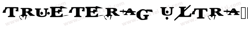TrueTeraG Ultra字体转换
